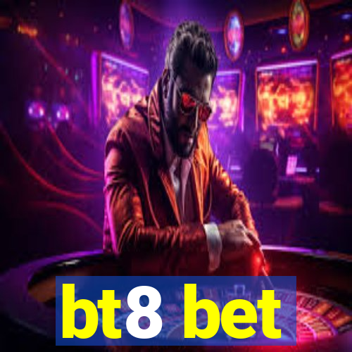 bt8 bet